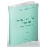 TÜRKLÜK BILIMI SÖZLÜĞÜ / 1. YABANCI TÜRKOLOGLAR - HASAN EREN
