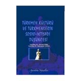 Türkmen Kültürü ve Türkmenlerin Sosyo-İktisadi Düşüncesi - Ahmet Dinç Yrd. Doç. Dr. Ahmet Dinç Ramazan Çakır