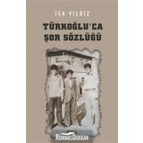 Türkoğlu'ca Şor Sözlüğü - İsa Yıldız