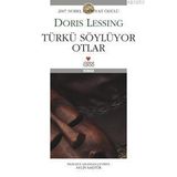TÜRKÜ SÖYLÜYOR OTLAR - DORIS LESSING (ISBN:9789750703751)