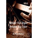 Türküler Bizi Söyler Şarkılar Bizi Özler - Ali Rıza Malkoç - Gülnar Yayınları