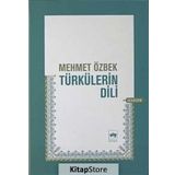 TÜRKÜLERİN DILI - MEHMET ÖZBEK