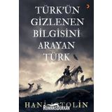 Türk'ün Gizlenen Bilgisini Arayan Türk - Hani Astolin