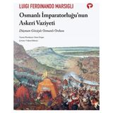 Turkuvaz Kitap Osmanli İmparatorluğu’Nun Askerî Vaziyeti