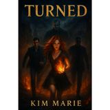 Turned: A supernatural transformation, a brutal betrayal, a war rising from the shadows