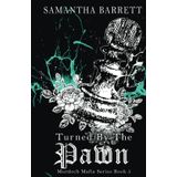 Turned By The Pawn (The Murdoch Mafia Series, Band 5)
