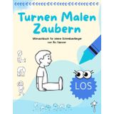 Turnen Malen Zaubern - LOS: Mitmachbuch für kleine Schreibanfänger