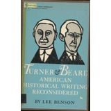 Turner and Beard: American Historical Writing Reconsidered