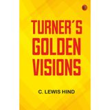 Turner's Golden Visions