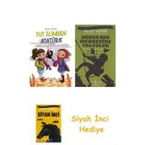 Tut Elimden Atatürk + Dünyanın Merkezine Yolculuk + Siyah İnci Hediye