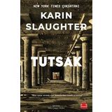 Tutsak - Karin Slaughter
