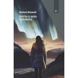 Tutto il buio che resta (Narrazioni Clandestine)