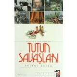 TÜTÜN SAVAŞLARI - BÜLENT ERTEM