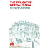 Twilight of Imperial Russia (Oxford Paperbacks)
