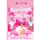 Two Guys, a Girl, and a Tripod: For the Love of Corn Series, #1