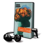 Two Time [With Earbuds] (Playaway Adult Fiction)