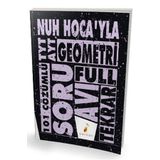 TYT AYT Nuh Hocayla Geometri Soru Avı 101 Çözümlü Soru Pelikan Yayınları