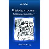 Übernächtliches: Kurzgeschichten zur Nacht