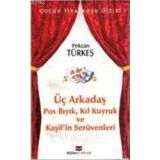 ÜÇ ARKADAŞ BILGIN BAYKUŞ HIKAYELERI DIZISI 4. KITAP - KEMAL SEYYIT