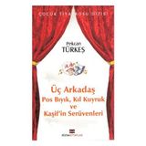ÜÇ ARKADAŞ - PEKCAN TÜRKEŞ