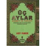Üç Aylar - Hikmeti ve Fazileti Üç Ay-010 - H. Arif Pamuk