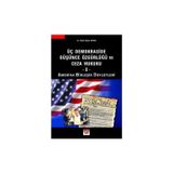 Üç Demokraside Düşünce Özgürlüğü ve Ceza Hukuku - 1 (Amerika Birleşik Devletleri) Öykü Didem Aydın 2004