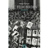 Üç Film Birden - Vedat Türkali