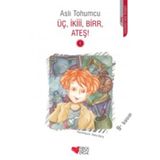 Üç, İkiii, Birr, Ateş! - Aslı Tohumcu