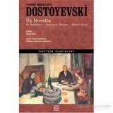 Üç Novella - Fyodor Mihailoviç Dostoyevski