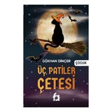 Üç Patiler Çetesi - Gökhan Dinçer