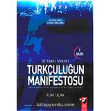Üç Tarz-ı Siyaset Türkçülüğün Manifestosu - Fuat Uçar