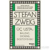 Üç Usta Balzac Dickens Dostoyevski - Stephan Zweig