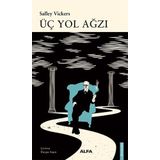 Üç Yol Ağzı - Salley Vickers