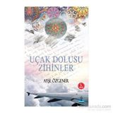 Uçak Dolusu Zihinler - Ayşe Özgener