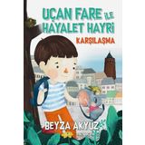 Uçan Fare ile Hayalet Hayri - Karşılaşma Beyza Akyüz