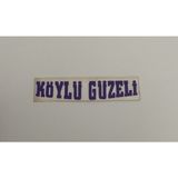 Üçel “köylü Güzeli” Yapışkanlı Araç Sticker Yazı Araç Arkası Yazı Oto Cam Etiket Sticker Yazı