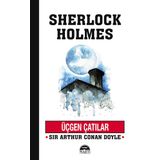 Üçgen Çatılar - Sherlock Holmes - Sir Arthur Conan Doyle