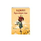 Uçmayı Öğrendiğim Gün - Tuba Kumaş