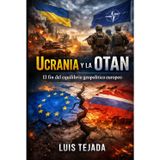 Ucrania y la OTAN: El fin del equilibrio geopolítico europeo (Geopolítica)