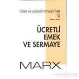 Ücretli Emek ve Sermaye - k marx