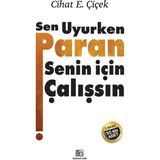 Üçüncü Göz Yayınları Sen Uyurken Paran Senin İçin Çalışsın - Cihat E. Çiçek