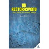 Ud Restorasyonu - Çalgı Yapımcılar İçin Bir Rehber / Sonçağ Yayınları / 9786258455830