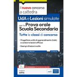 UDA. Lezioni simulate prova orale scuola secondaria. Con espansione online (Concorso a cattedra)