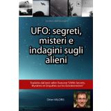 UFO: segreti, misteri e indagini sugli alieni (Sentieri del Risveglio)