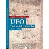 Ufo Tarihte Saklı Kalanlar - Emre Özyumurtacılar