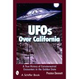 UFOs Over California: A True History of Extraterrestrial Encounters in the Golden State