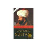 Ufukların Sultanı Fatih Sultan Mehmed - Mustafa Armağan
