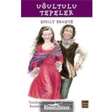 UĞULTULU TEPELER AŞK NEFRETE DÖNÜŞÜRSE - EMILY BRONTE
