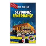 Uğur Dündar'ın Sevdamız Fenerbahçe Kitabı Kırmızı Kedi Yayınevi Ciltsiz 128 Sayfa