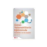 Uğur Sak - Üstün Yeteneklilerin Eğitiminde Modeller ve Stratejiler - Pegem AKademi Yayıncılık